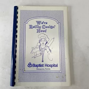 1988 Pensacola Florida Baptist Hospital We're Really Cooking Now Cookbook Recipe - Imagen 1 de 5