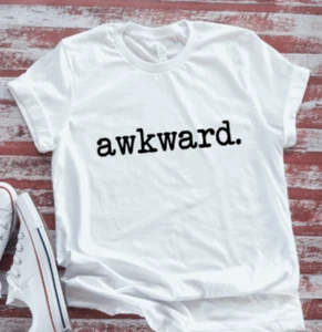 Awkward, White Short Sleeve Unisex, Men's and Women's T-shirt - Picture 1 of 2