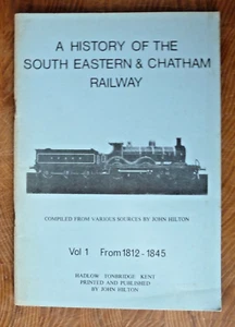 A History of The South East & Chatham Railway Vol 1 1812-1845 Locomotives Lewes - Picture 1 of 1