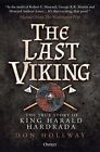 The Last Viking: True Story De King Harald Hardrada Par Hollway, Don, Neuf Boo
