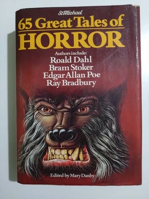 ST MICHAEL. 65 GREAT TALES OF HORROR. FIRST EDITION 1981. EDITED BY MARY DANBY. - Image 1 of 4