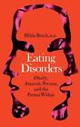 Eating Disorders Obesity Anorexia Nervosa And The Person Within By Hilde Bruc