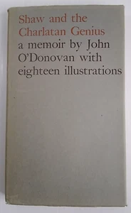Shaw and the Charlatan Genius a memoir By John O'Donovan - Bild 1 von 17