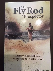 THE FLY ROD PROSPECTOR New by Richard Landerman - Imagen 1 de 3