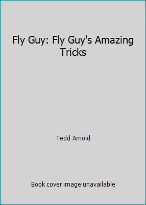 Fly Guy: Fly Guy's Amazing Tricks by Tedd Arnold - Image 1 of 1