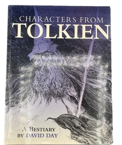 Characters from Tolkien - A Bestiary by David Day (2002), SC Book, Illustrated - Picture 1 of 5