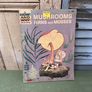 PB Book The How & Why Wonder Book of Mushrooms Ferns & Mosses #5056 (1965) - Picture 1 of 6