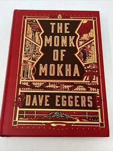 The Monk of Mokha by Dave Eggers 1st HB 2018 Yemeni American Biography Coffee - Picture 1 of 9