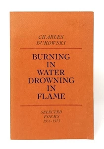 Charles Bukowski / Burning in Water Drowning in Flame Selected Poems 1st ed 1974 - Picture 1 of 5