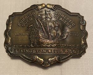 Vintage Belt Buckle LIVINGSTON WELLS & CO Foreign and Domestic Gold Dealers