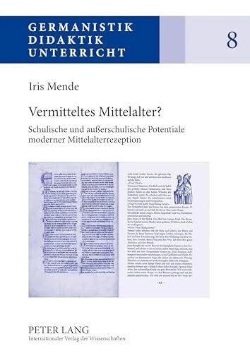 Vermitteltes Mittelalter?: Schulische Und Au?erschulische... - Mende, Iris - Image 1 of 1