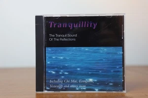 Tranquillity CD – The Reflections | Relaxing Instrumentals | Chi Mai, Evergreen, - Picture 1 of 2