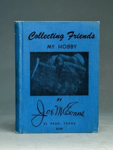 Collecting Friends My Hobby by Joe M Evans Signed First Edition - Picture 1 of 10