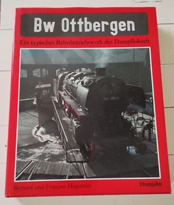 Huguenin: Bw Ottbergen-Ein typisches Bahnbetriebswerk der Dampflokzeit-1984 - Bild 1 von 2