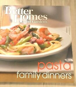 Better Homes and Gardens - Pasta Familienessen (2011) Taschenbuch Kochbuch