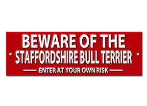 BEWARE OF THE STAFFORDSHIRE BULL TERRIER ENTER AT YOUR OWN RISK METAL SIGN. - Picture 1 of 1
