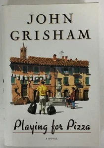 PLAYING FOR PIZZA John Grisham H/C 2007 1st Edition - Bild 1 von 3