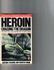 Heroin: Chasing the Dragon (A Penguin special),Justine Picardie, Dorothy Wade