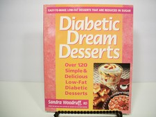 Diabetic Dream Desserts : 101 Simple and Delicious Low-Fat Diabetic Desserts by