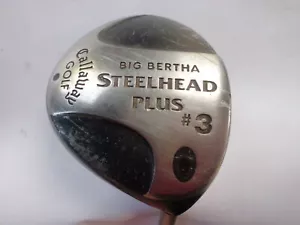 PRE~LOVED CALLAWAY BIG BERTHA STEELHEAD PLUS ~ #3 FAIRWAY WOOD ~ GEMS SHAFT - Picture 1 of 7