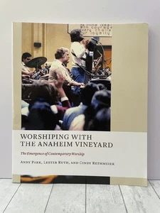 Worshiping with the Anaheim Vineyard: The Emergence of Contemporary Worship (The - Imagen 1 de 1