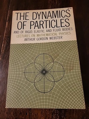 The Dynamics of Particles, Arthur Gordon Webster Second Edition Paperback NICE - Image 1 of 4
