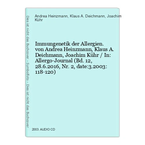 Immungenetik der Allergien. von Andrea Heinzmann, Klaus A. Deichmann, Joachim Kü - Bild 1 von 1