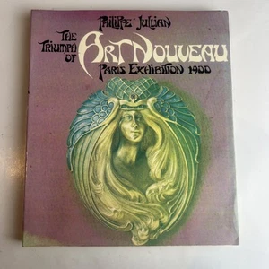 The Triumph of Art Nouveau by Philippe Julian 1974 Paris Exhibition 1900 - Imagen 1 de 8
