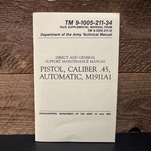1964 Army Technical Manual TM 9-1005-211-34 Pistol Caliber .45 Automatic M1911A1 - Picture 1 of 5