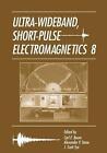 Ultra-Wideband Short-Pulse Electromagnetics 8 by Carl E. Baum (English) Paperbac