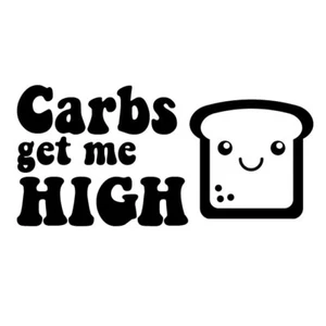 CARBS GET ME HIGH w/ Slice of Bread Diabetes Diabetic Vinyl Decal Custom JDRF - Picture 1 of 10