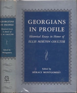 Horace Montgomery / Georgians in Profile Historical Essays in Honor of Ellis 1st - Picture 1 of 1