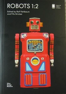 ROBOTS 1:2 ROBOTS & ASTRONAUTS VITRA DESIGN MUSEUM FEHLBAUM COLLECTION! - Picture 1 of 2