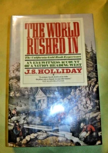 The World Rushed In: The California Gold Rush Experience by Joseph Holliday - Picture 1 of 13
