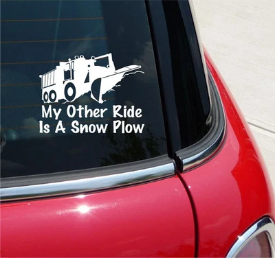 MY OTHER RIDE IS A SNOW PLOW DUMP TRUCK DECAL STICKER CAR TRUCK SALT BRINE - Image 1 of 3