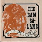 Vinyl 7 " Bam Balams The Deliver My Love / Mean Thang Australia Prod By Rob Youn
