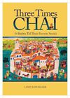 THREE TIMES CHAI By Laney Katz Becker - Hardcover *Excellent Condition*