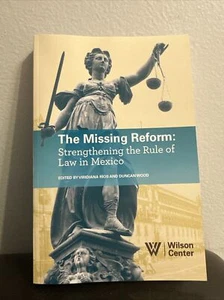 The Missing Reform: Strengthening The Rule Of Law In Mexico Wilson Center Book - Picture 1 of 5