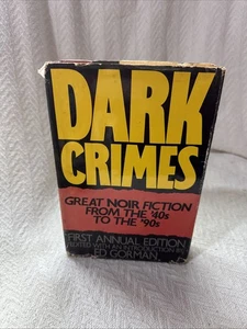 Dark Crimes: Noir Fiction from the 40s to the 90s Edited by Ed Gorman-1991 - Foto 1 di 6