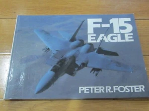 Douglas F-15 EAGLE by Peter R. Foster Aircraft Pictorial History! MINT & COOL! - Picture 1 of 2