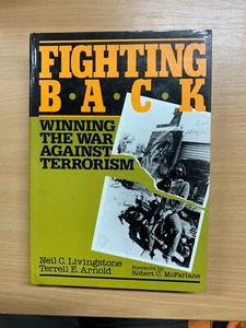 1987 "FIGHTING BACK - WINNING THE WAR AGAINST TERRORISM" USA HARDBACK BOOK (P4) - Picture 1 of 12