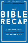 Tara?leigh Cobb The Bible Recap ? A One?Year Guide to Reading and Und (Hardback)