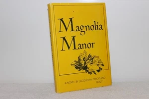 MAGNOLIA MANOR - HARDCOVER BOOK BY JACQUELYN STRICKLAND BRADT 1978- CARLTON PRE - Imagen 1 de 3