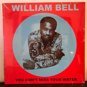 WILLIAM BELL - You Don't Miss Your Water (180G) - 12" Vinyl Record LP - SEALED - Imagen 1 de 2