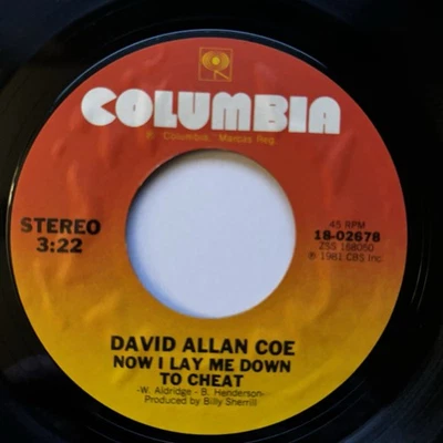 David Allan Coe - Now I Lay Me Down To Cheat 1981 Columbia 45 rpm 18-02678 - Image 1 of 4