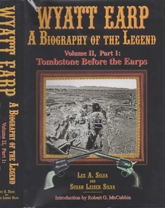 Lee A Silva / Wyatt Earp Biography of the Legend Volume II Part 1 Signed 1st ed - Picture 1 of 1