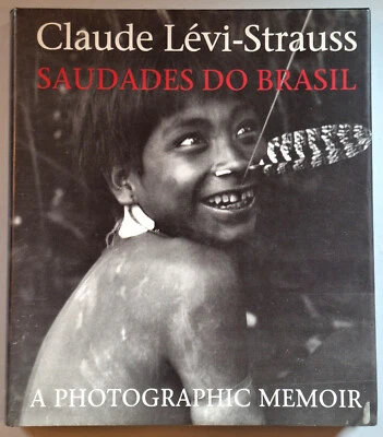 Claude Levi-Stauss SAUDADES DO BRASIL - A Photographic Memoir HC DJ 1995 Foto 1 de 4