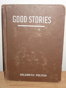 Vintage Good Stories Easy Growth in Reading First Reader Level Two - Felton 1940 - Imagen 1 de 12