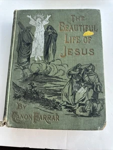 Vintage Book The Beautiful Life Of Jesus by Canon Farrar Illustrated 776 Pages - Picture 1 of 6