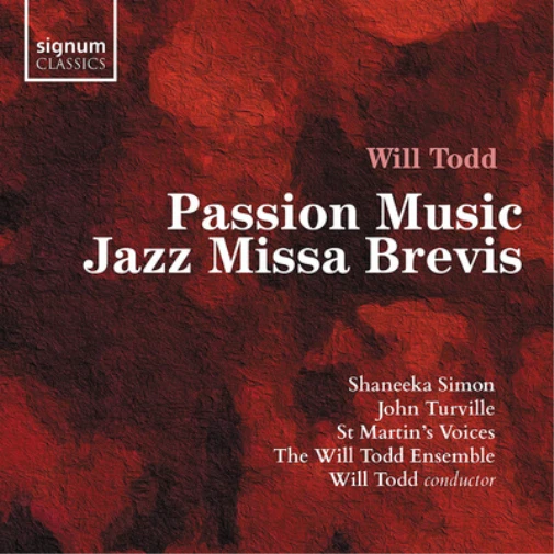 Will Todd Will Todd: Passion Music/Jazz Missa Brevis (CD) Album - Image 1 of 1
